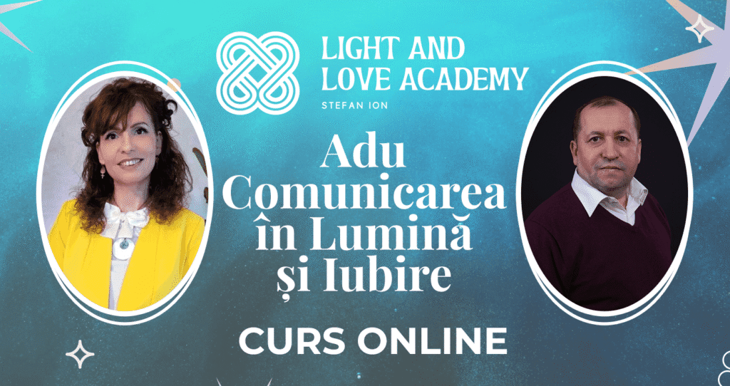 Ştefan Ion v2 - Curs - Adu comunicarea în lumină şi iubire