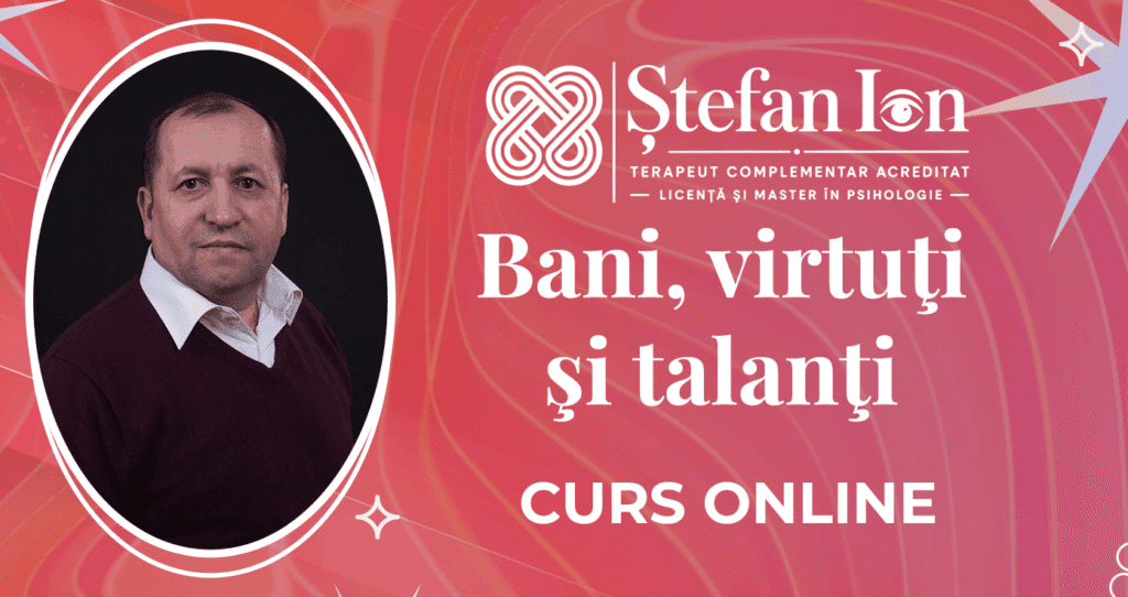 Ştefan Ion v2 - Curs - Bani, virtuţi şi talanţi